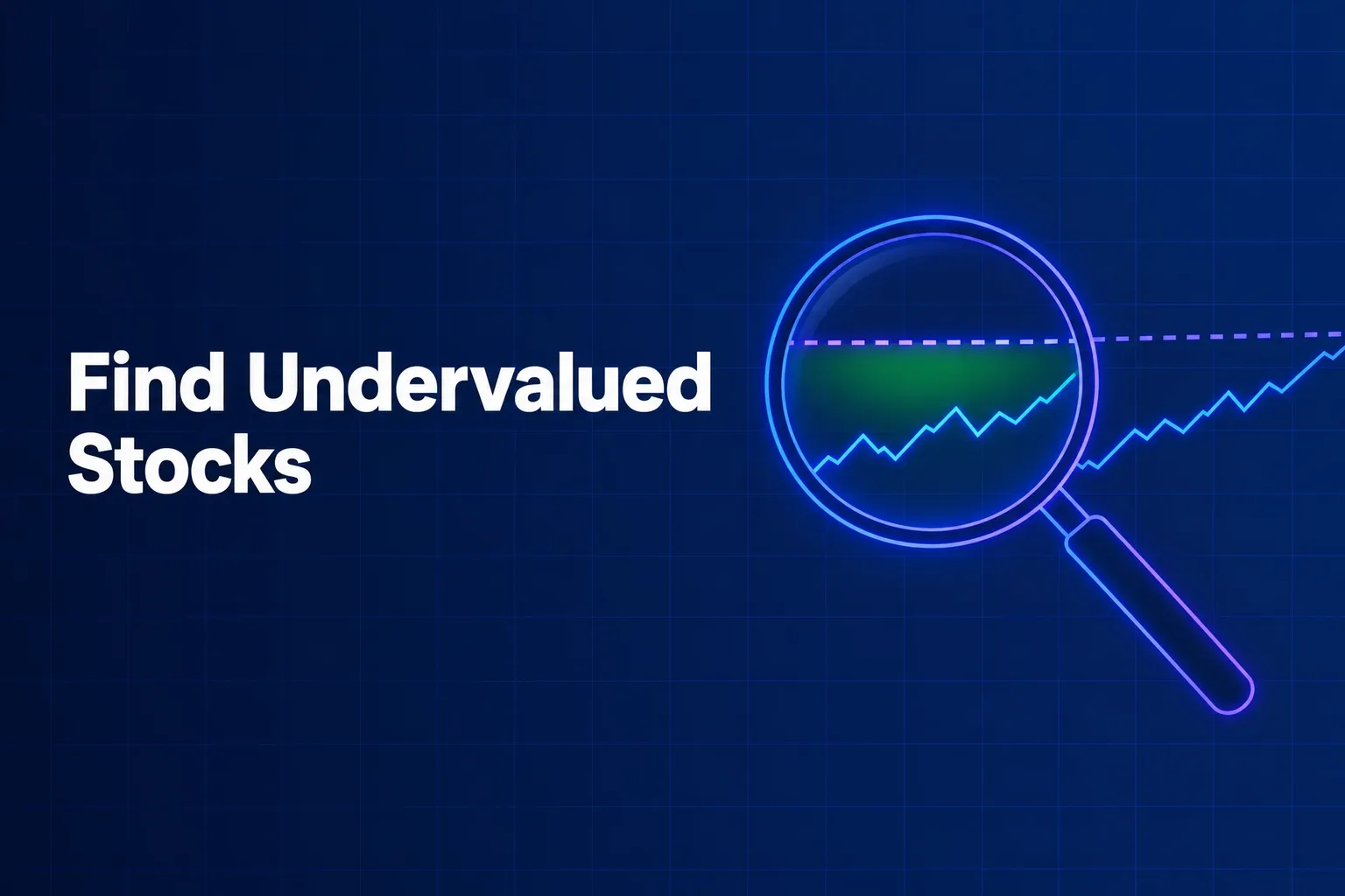 A glowing blue magnifying glass over a rising stock price line with a dashed fair-value line above it, on a dark navy background with the title Find Undervalued Stocks in white.